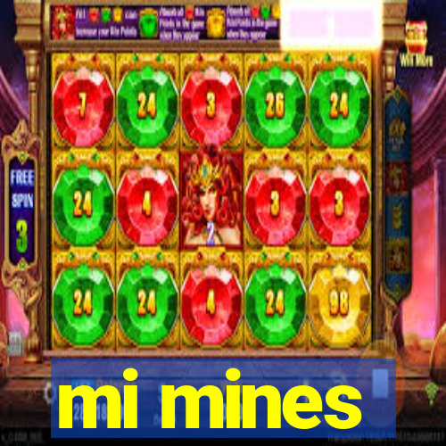 mi mines