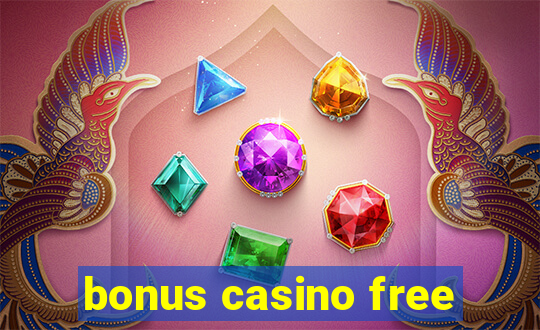 bonus casino free