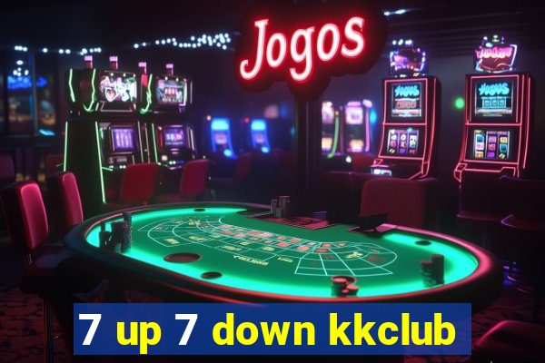 7 up 7 down kkclub