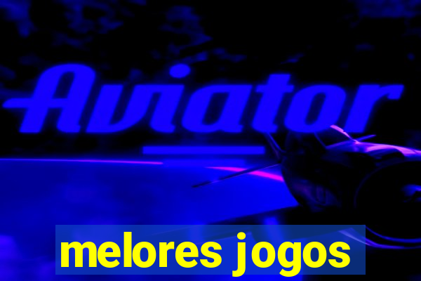 melores jogos