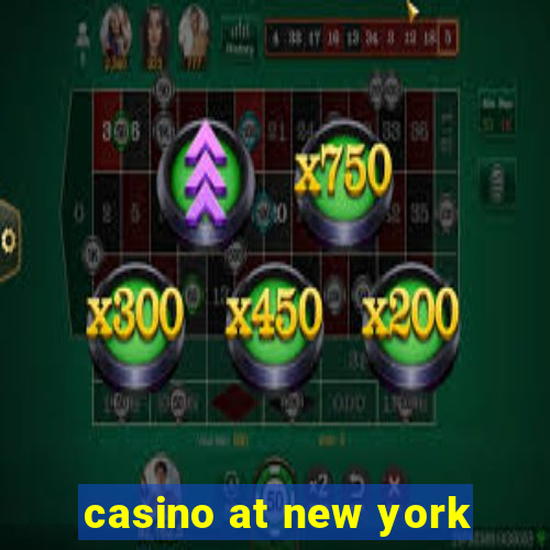 casino at new york