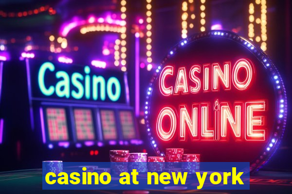 casino at new york