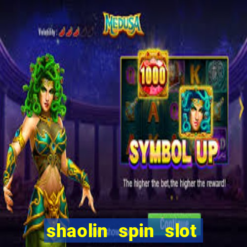 shaolin spin slot free play