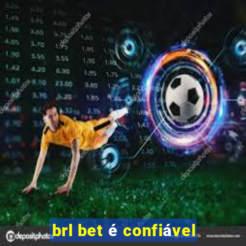 brl bet é confiável