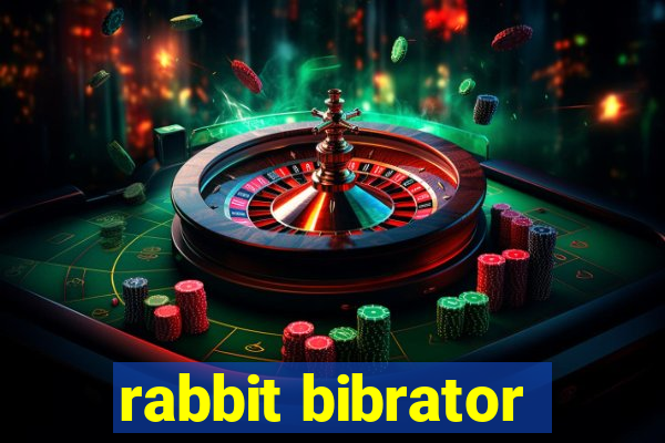 rabbit bibrator