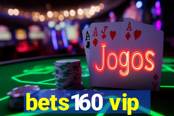 bets160 vip