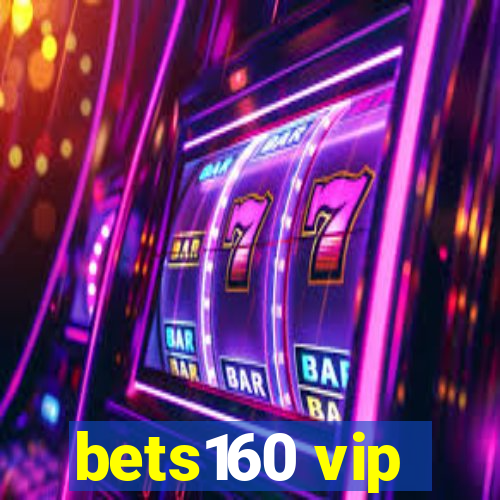 bets160 vip