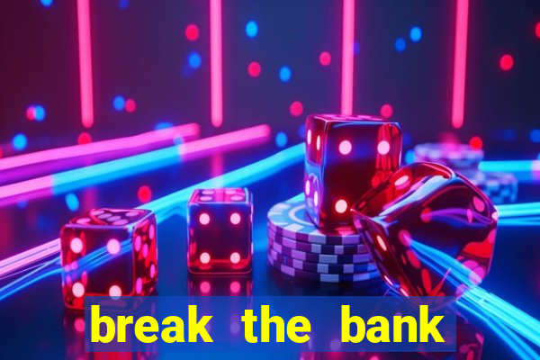 break the bank again slot