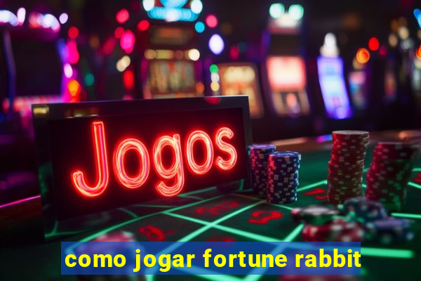 como jogar fortune rabbit