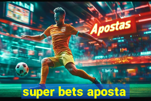 super bets aposta