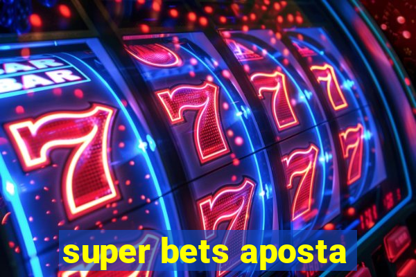 super bets aposta