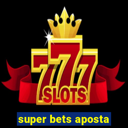 super bets aposta