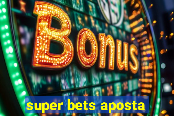 super bets aposta