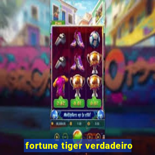 fortune tiger verdadeiro