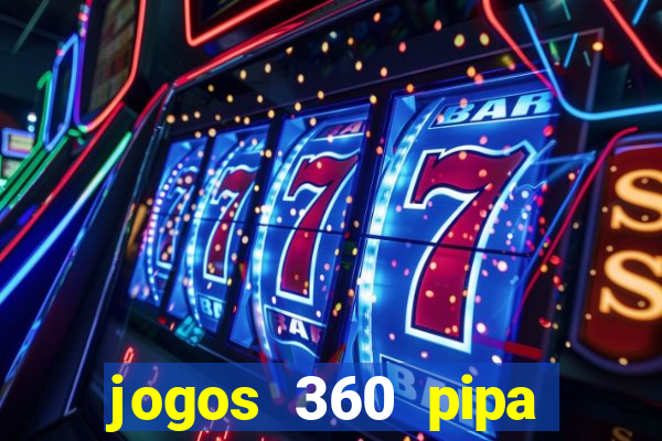 jogos 360 pipa combate 3d