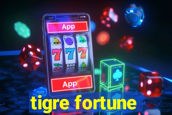 tigre fortune