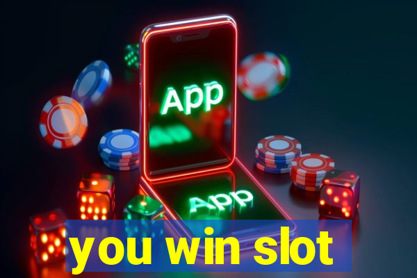 you win slot