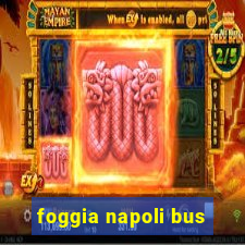 foggia napoli bus