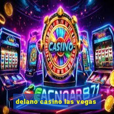 delano casino las vegas