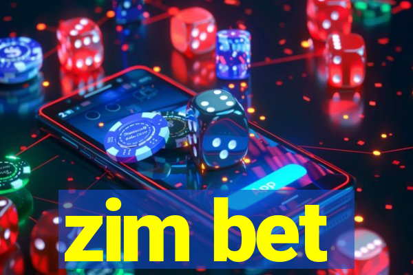 zim bet