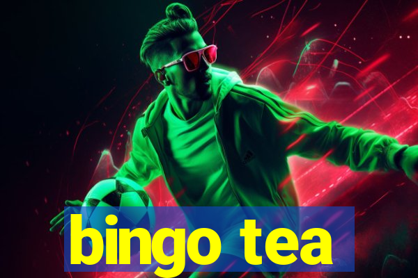 bingo tea