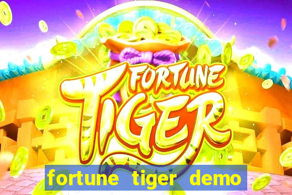 fortune tiger demo bet maxima