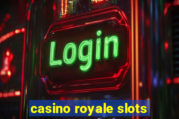 casino royale slots