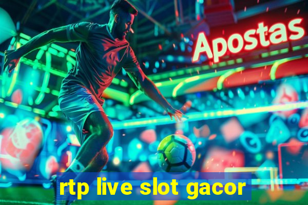 rtp live slot gacor