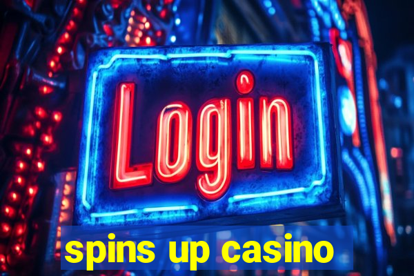 spins up casino