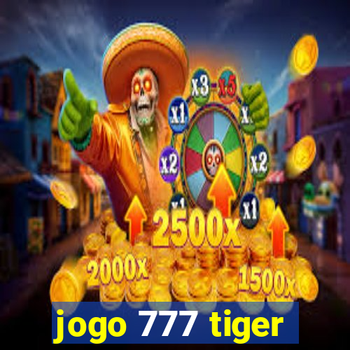 jogo 777 tiger