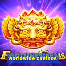 worldwide casinos