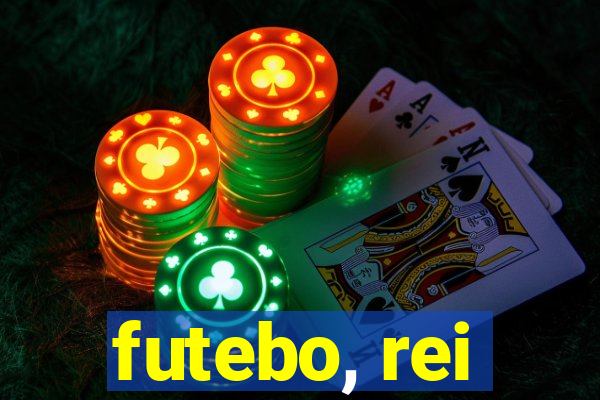 futebo, rei