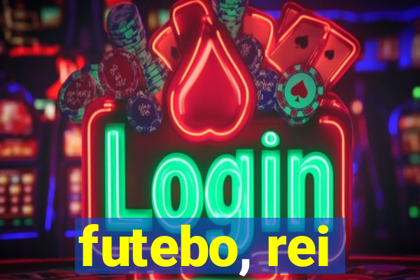 futebo, rei