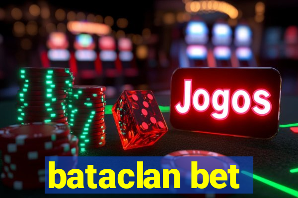 bataclan bet