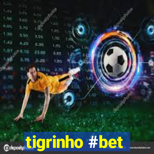 tigrinho #bet