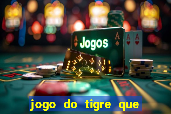 jogo do tigre que deposite 1 real