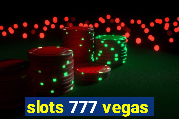 slots 777 vegas