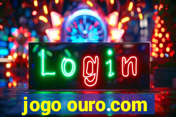 jogo ouro.com