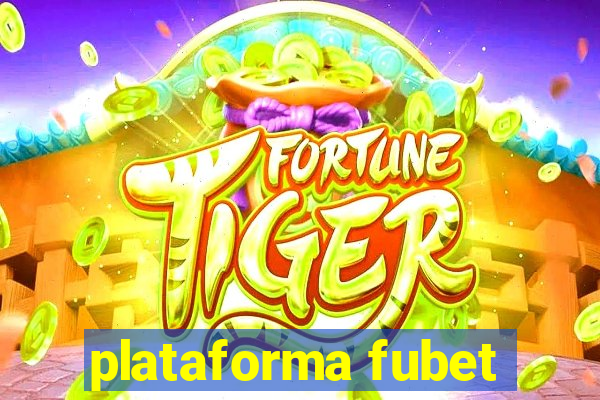 plataforma fubet