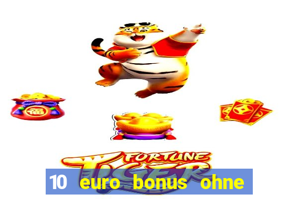 10 euro bonus ohne einzahlung casino