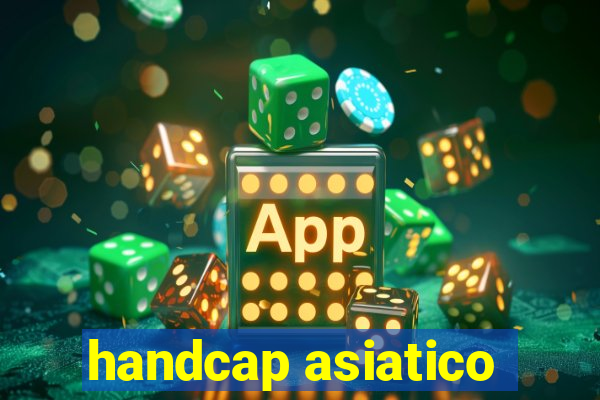 handcap asiatico