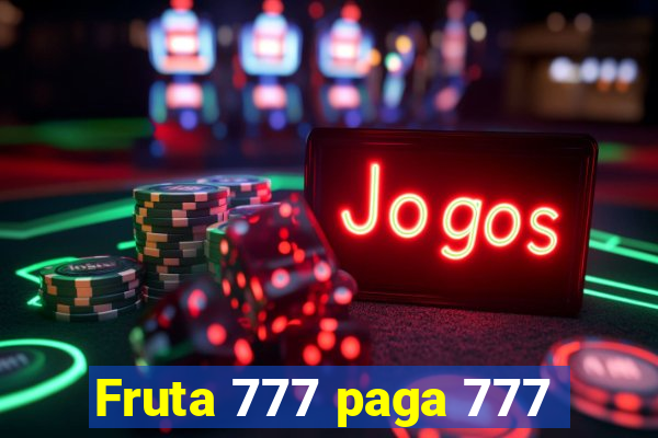 Fruta 777 paga 777