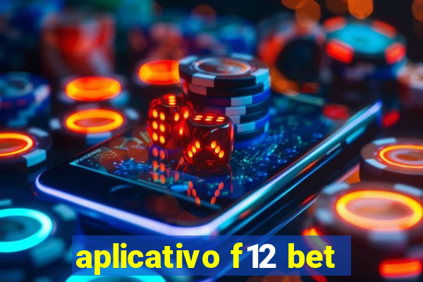 aplicativo f12 bet