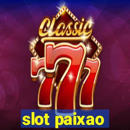 slot paixao