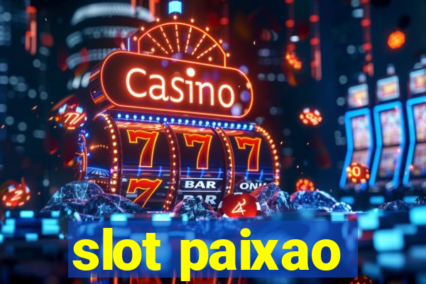 slot paixao