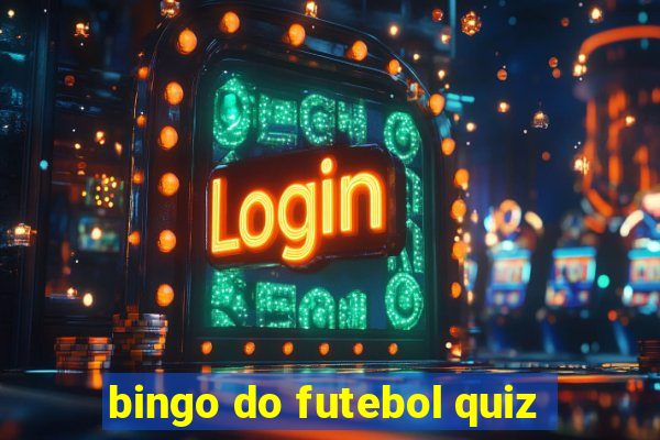 bingo do futebol quiz