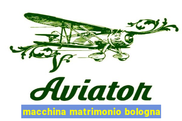 macchina matrimonio bologna