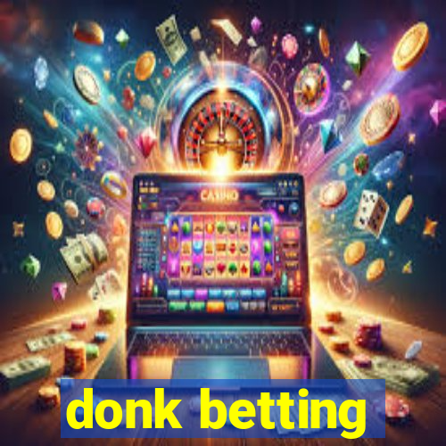 donk betting