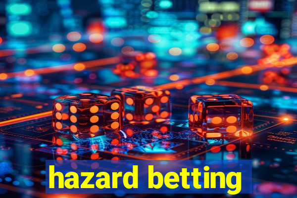 hazard betting