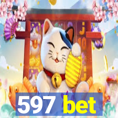 597 bet